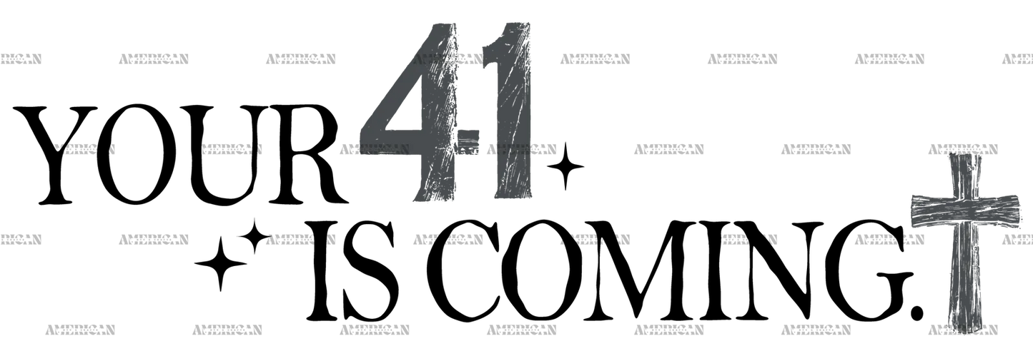 Your_41_Is_Coming-3.png