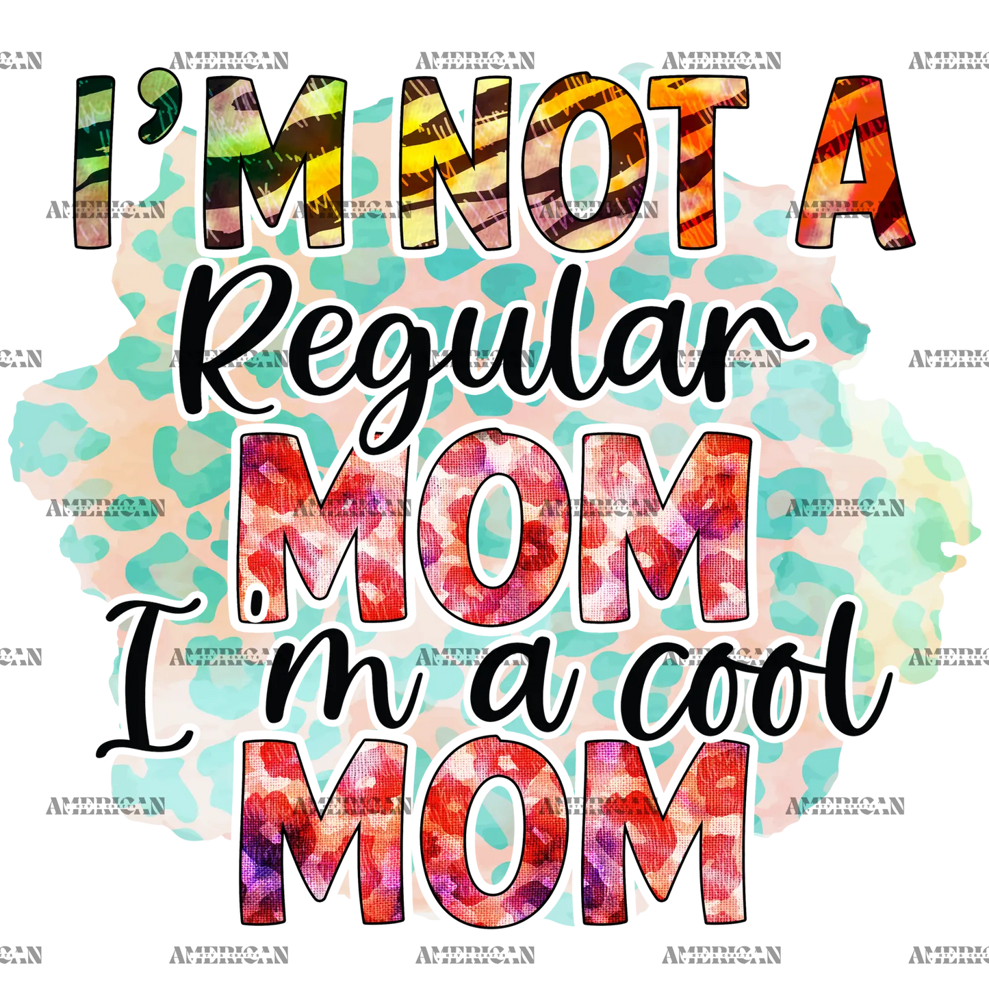 I_m_Not_A_Regular_Mom_I_m_A_Cool_Mom.png