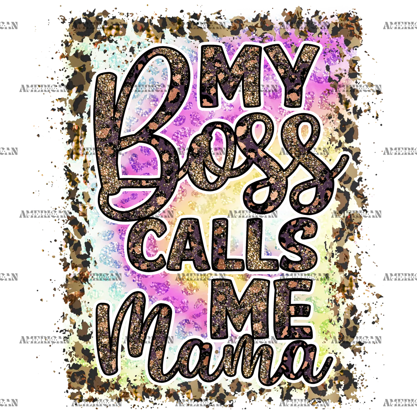 My_Boss_Calls_Me_Mama.png