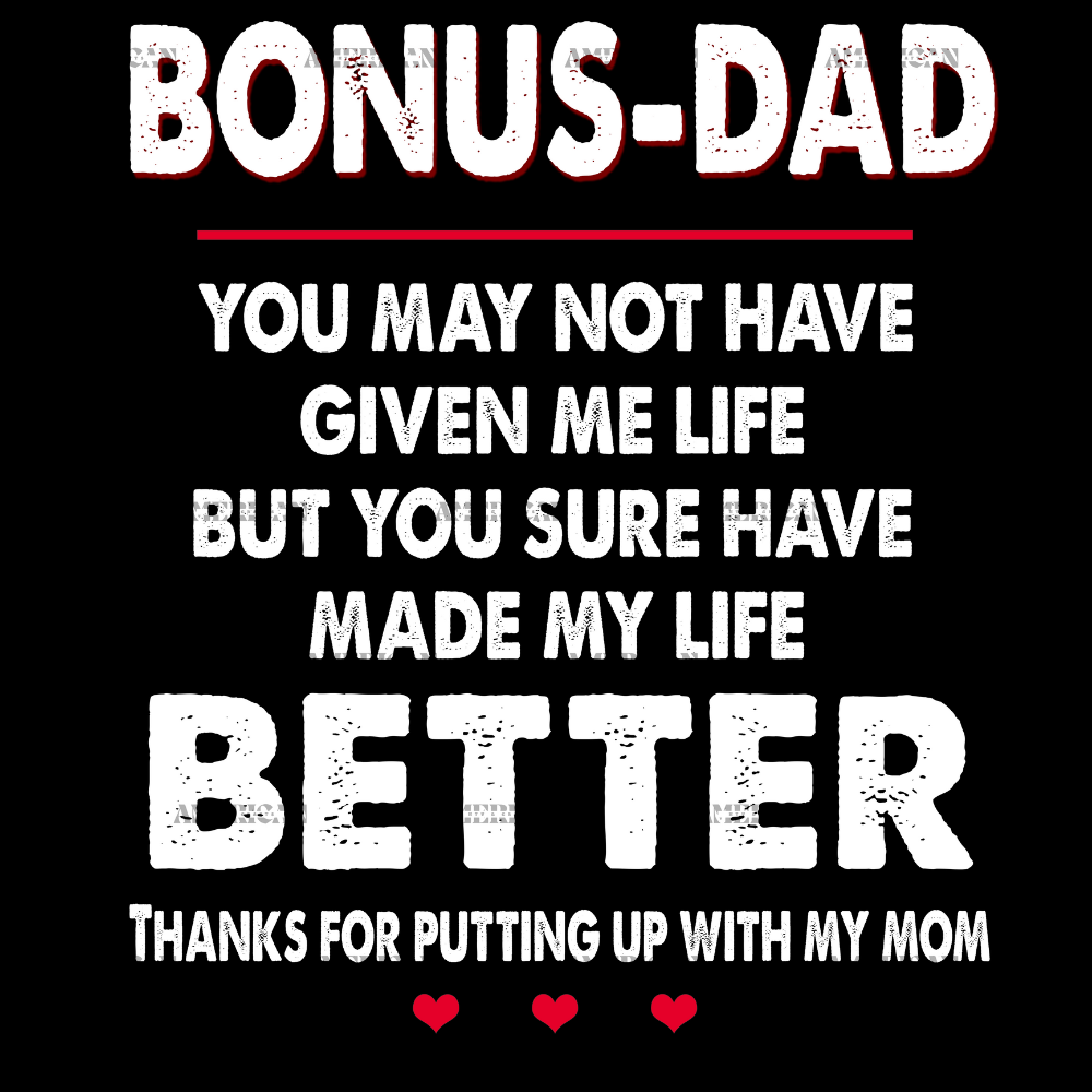 Bonus-Dad_Made_My_Life_Better