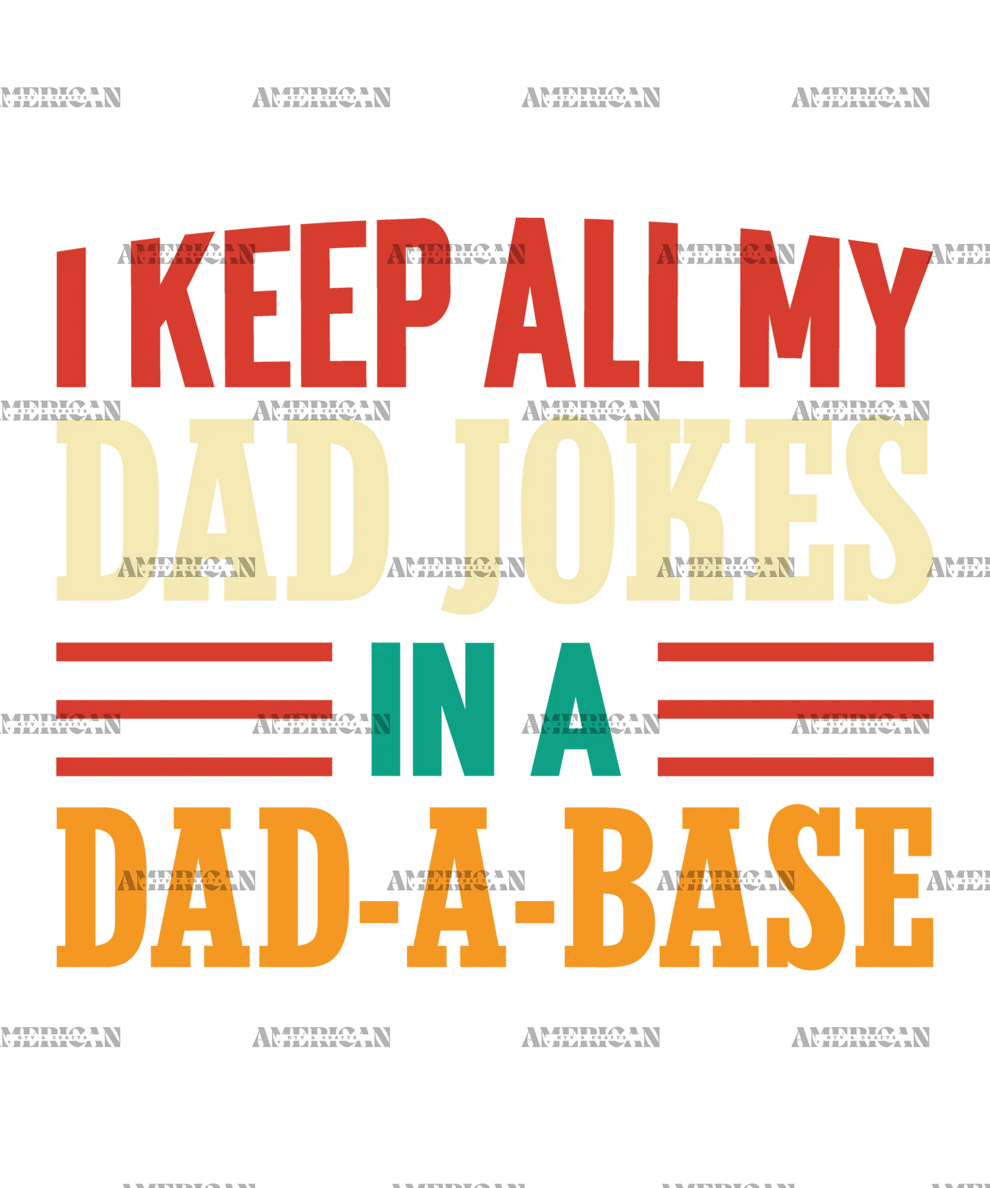 I_Keep_All_My_Dad_Jokes_In_A_Dad-A-Base-2