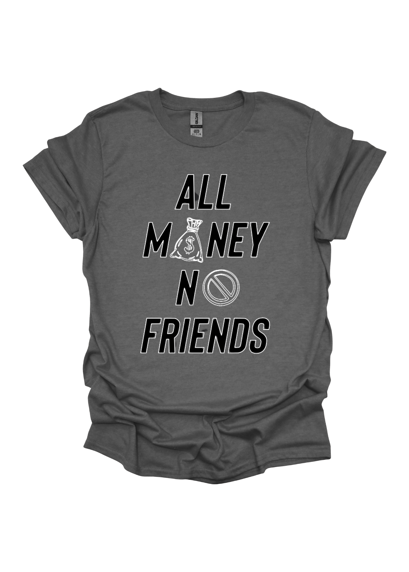 All Money No Friends Tee