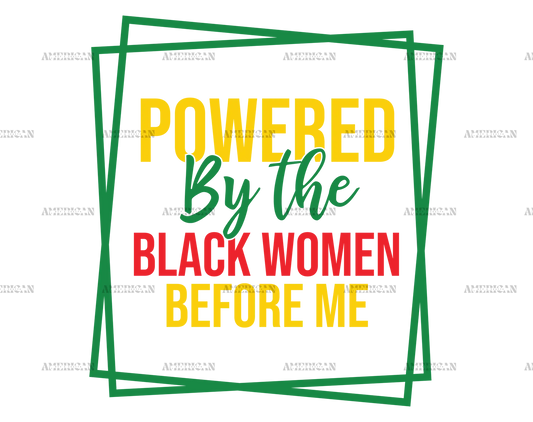 powered_by_the_black_women_before_me-2.png