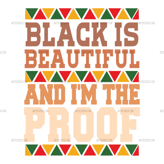 Black_Is_Beautiful_And_I_m_The_Proof.png