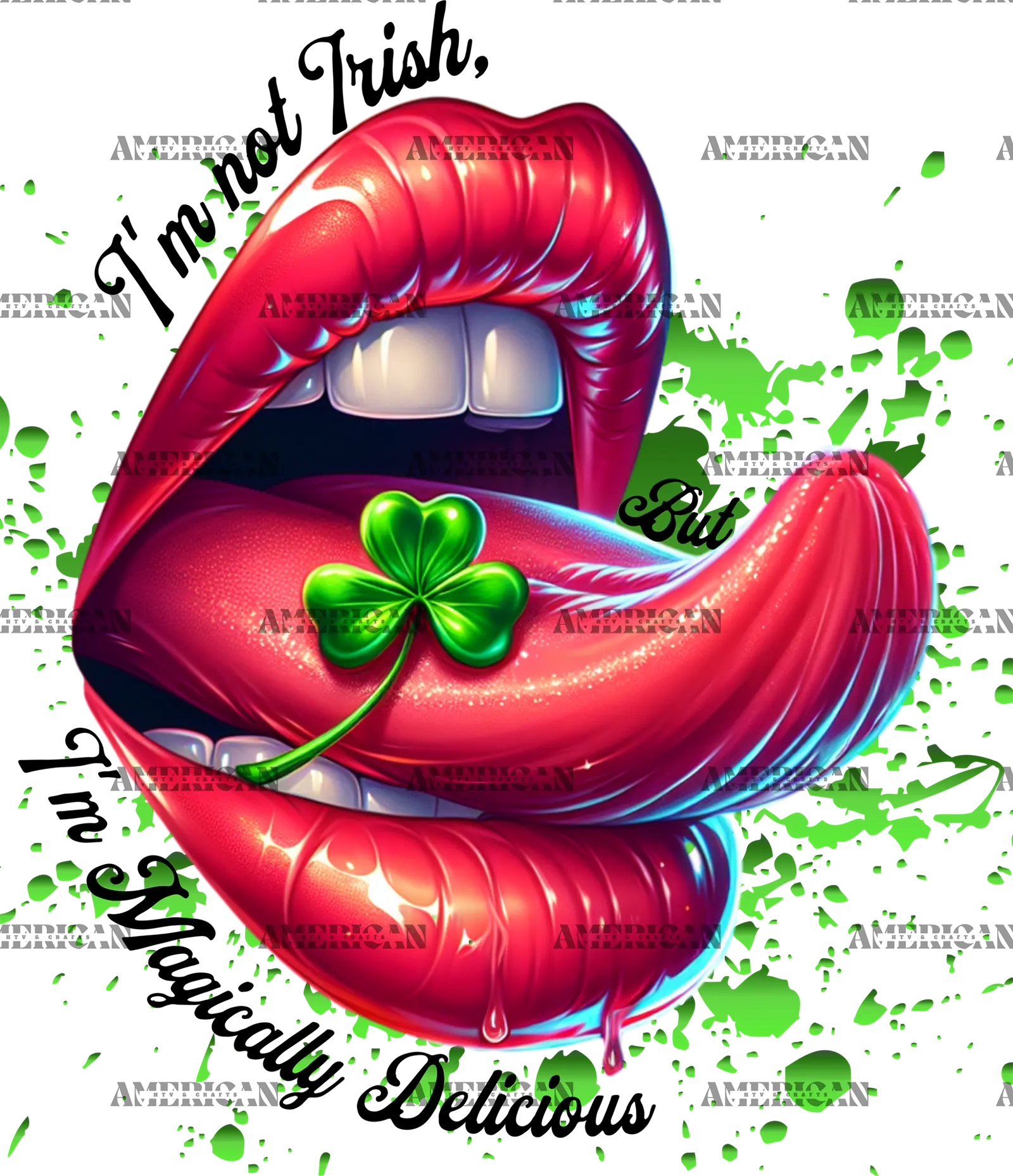 I_m_Not_Irish_Lips.png