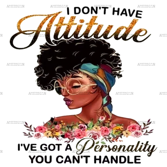 I_Don_t_Have_Attitude_2.png