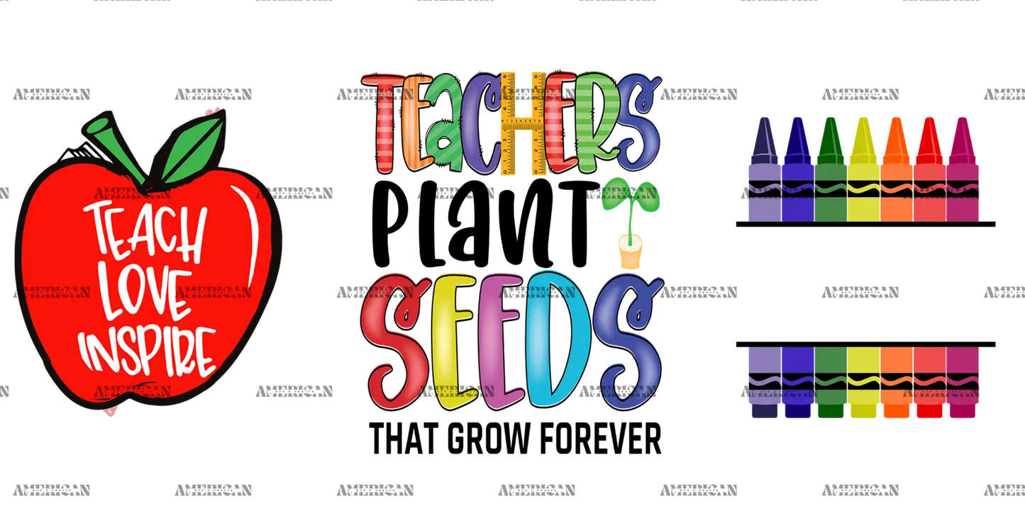 Teachers_Plant_Seeds_That_Grow_Forever-2.png
