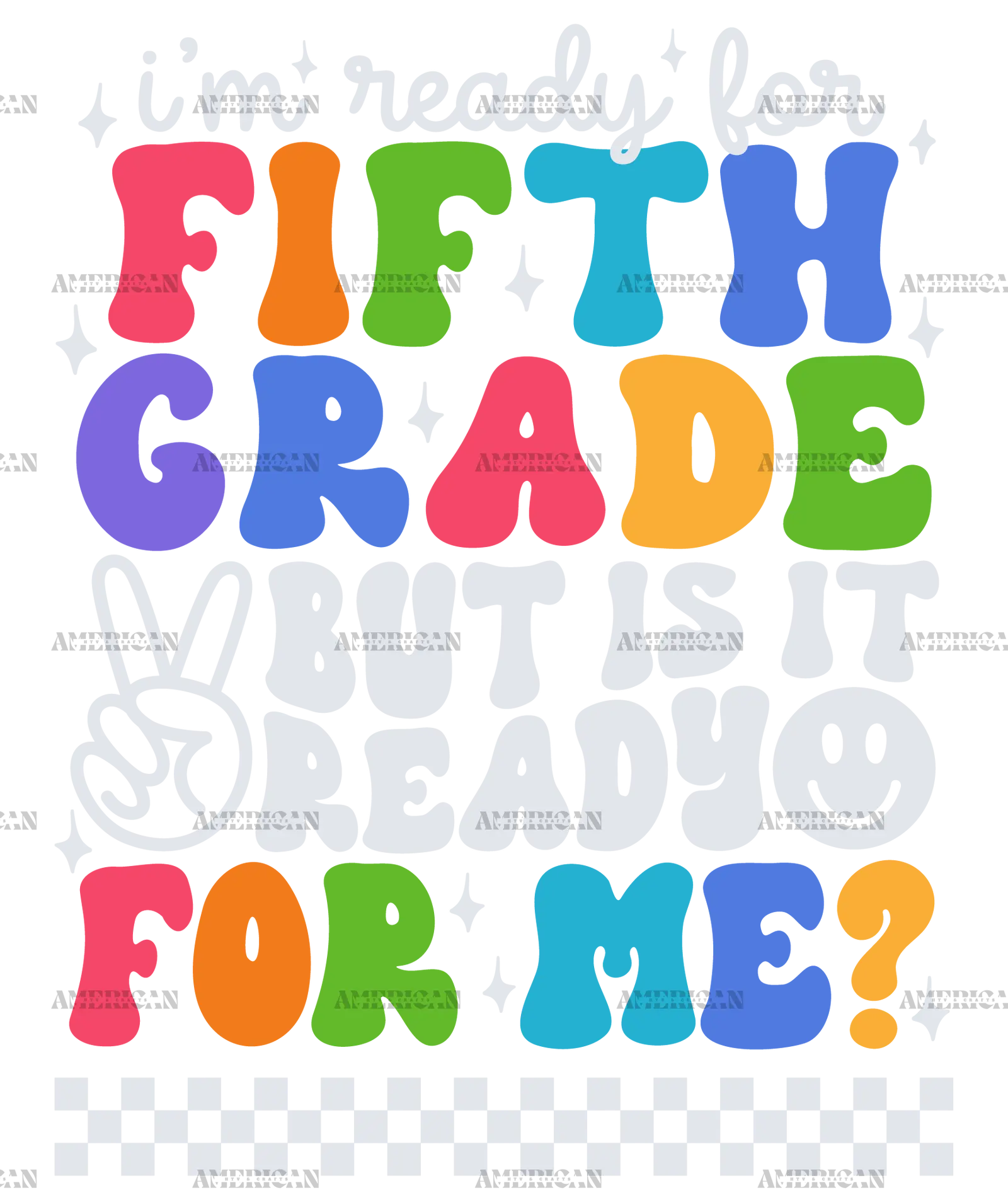 Im_ready_for_fifth_grade_but_is_it_ready_for_me.png