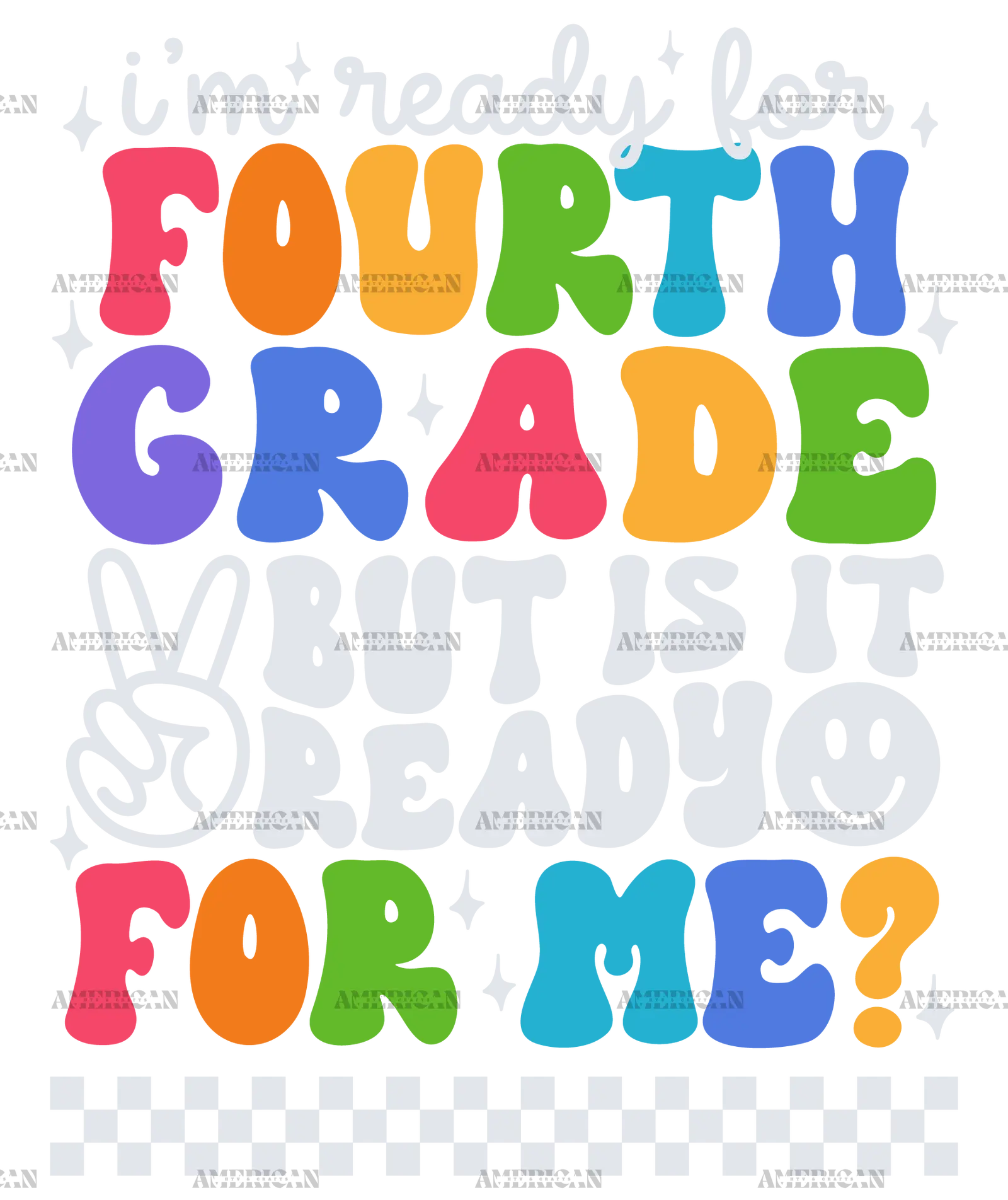 Im_ready_for_fourth_grade_but_is_it_ready_for_me.png