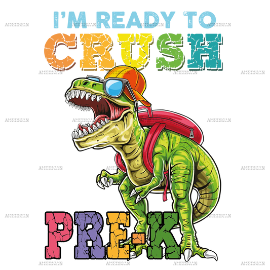 I_m_Ready_To_Crush_Dinosours_pre-k.png