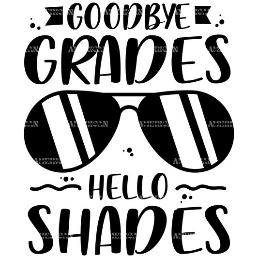 Goodbye_Grades_Hello_Shades.png