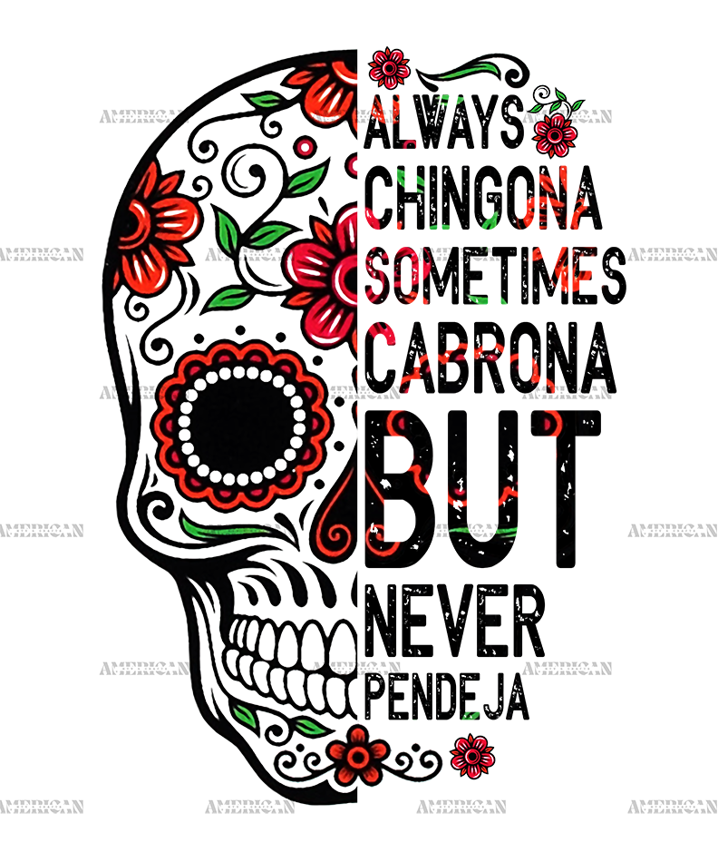always_chingona_sometimes_cabrona_skull.png