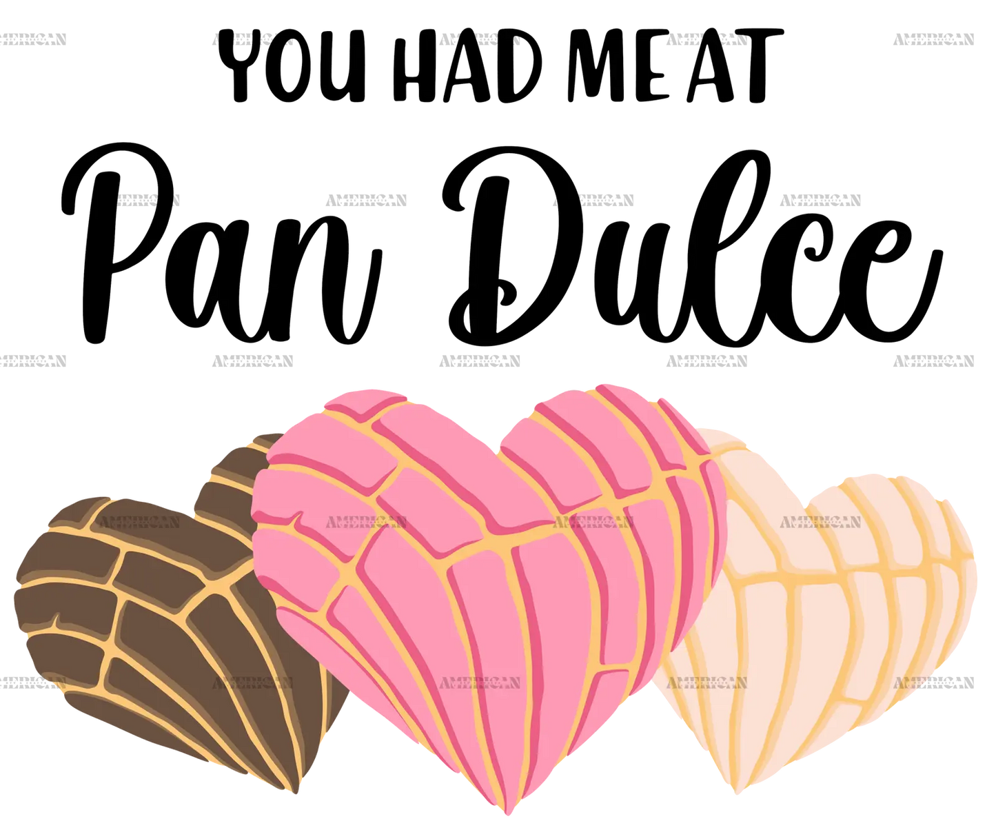 You_Had_Me_At_Pan_Dulce.png