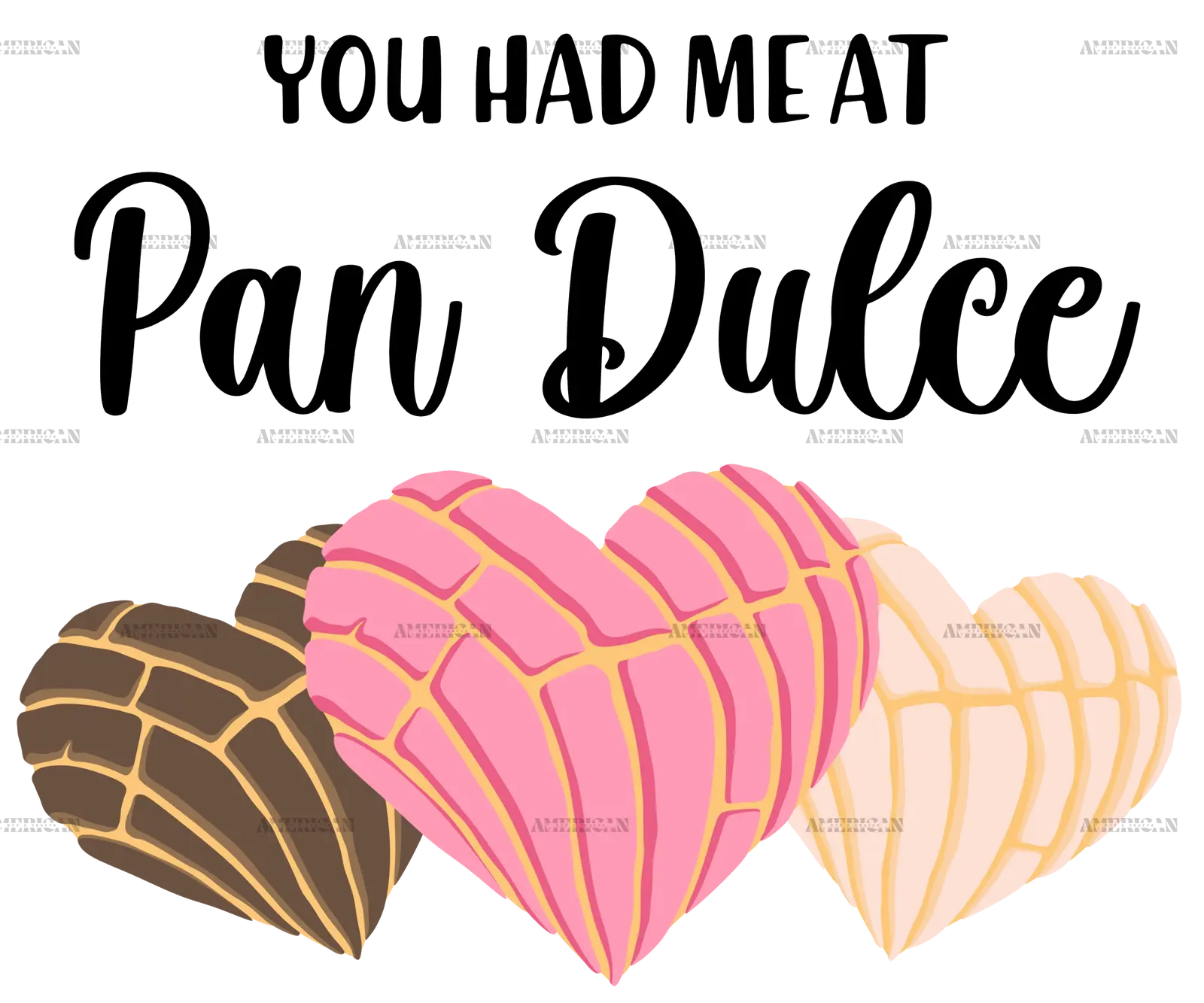You_Had_Me_At_Pan_Dulce.png