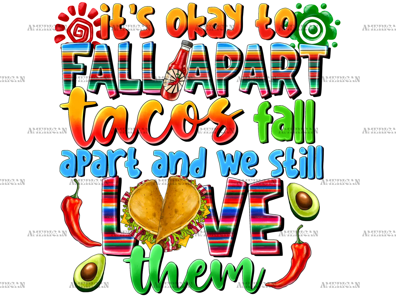 Its_Okay_To_Fall_Apart_Tacos_Fall_Apart_And_We_Still_Love_Them.png