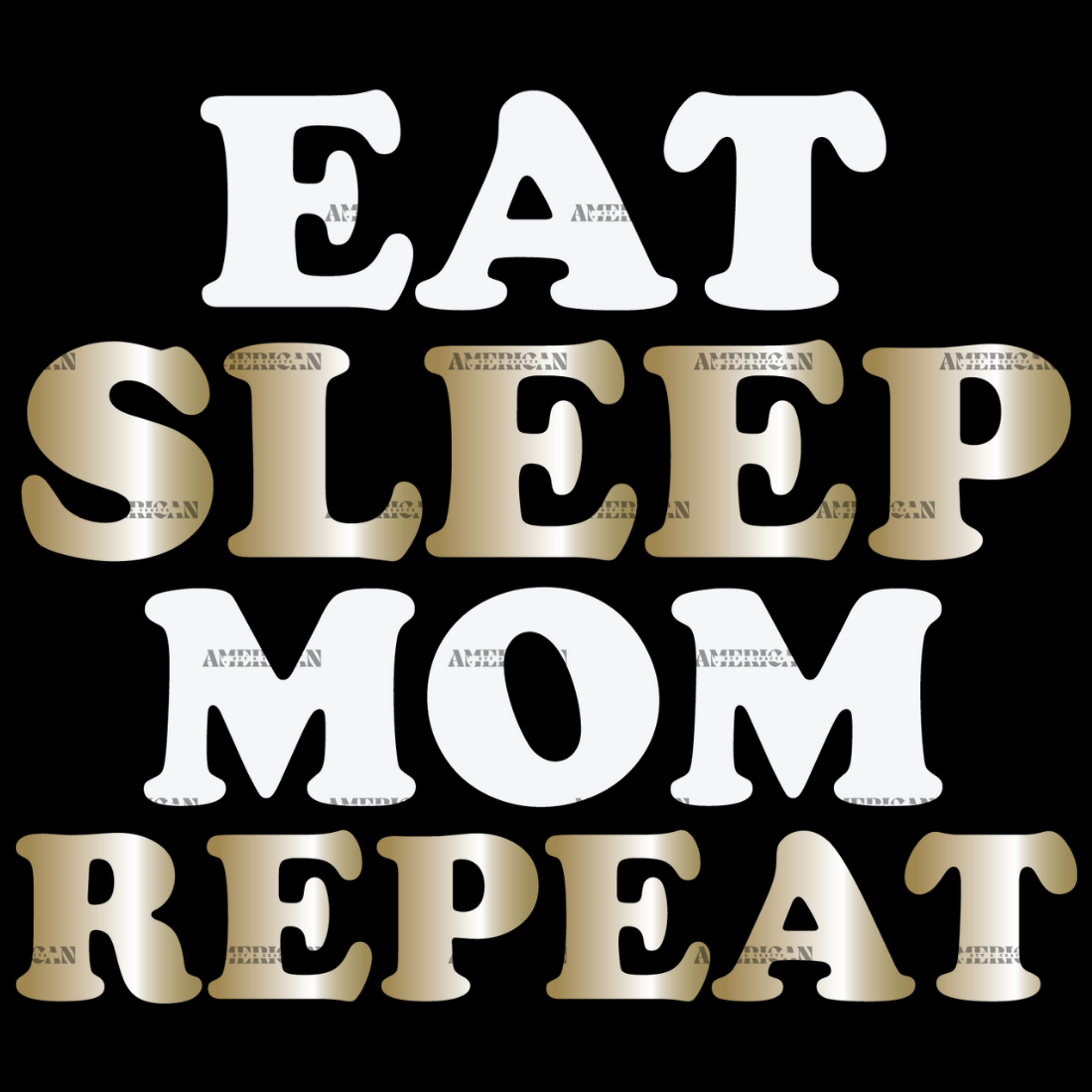 Eat_Sleep_Mom_Repeat_Gold.png