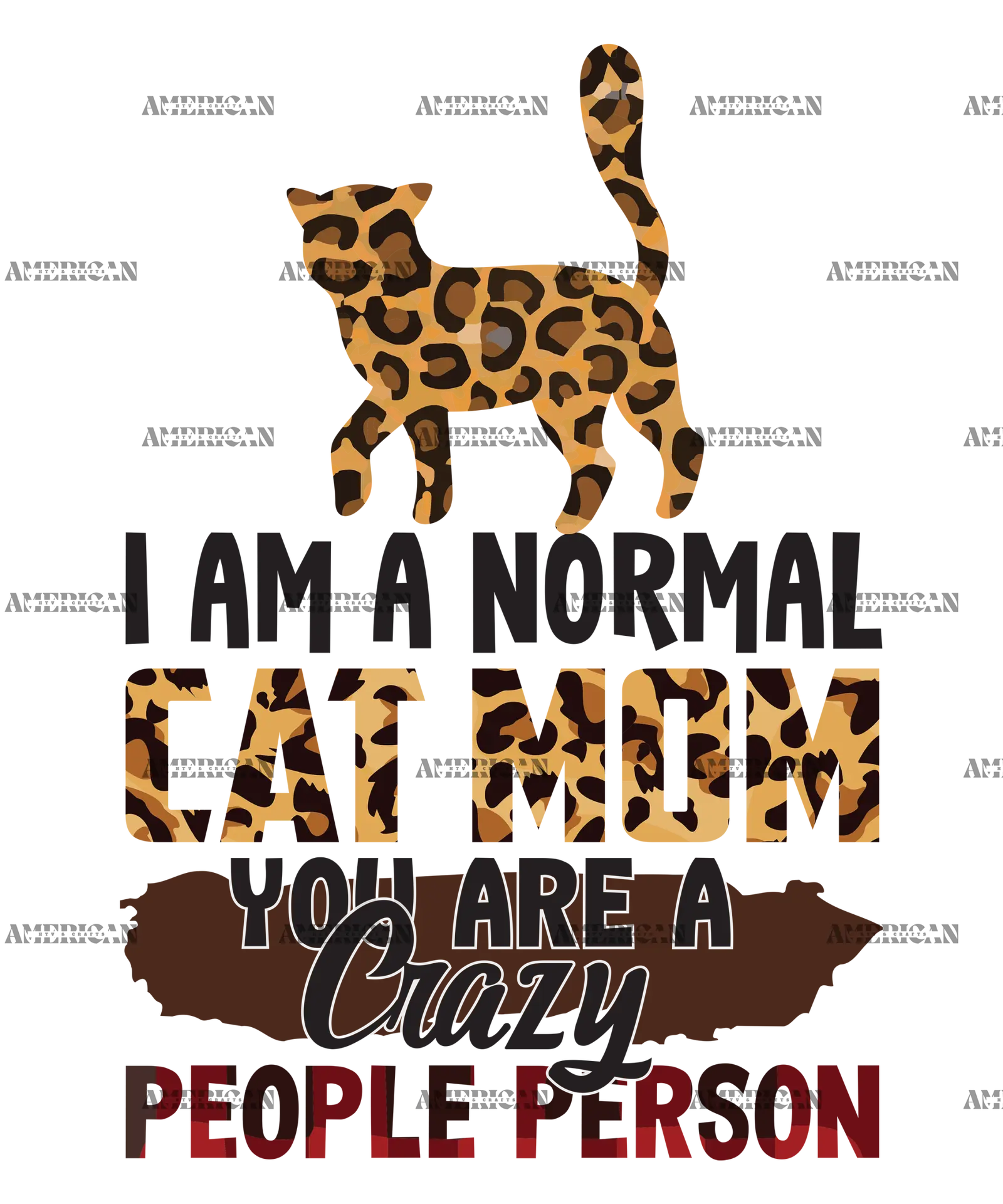 I_Am_A_Normal_Cat_Mom_You_Are_A_Crazy_People_Person.png