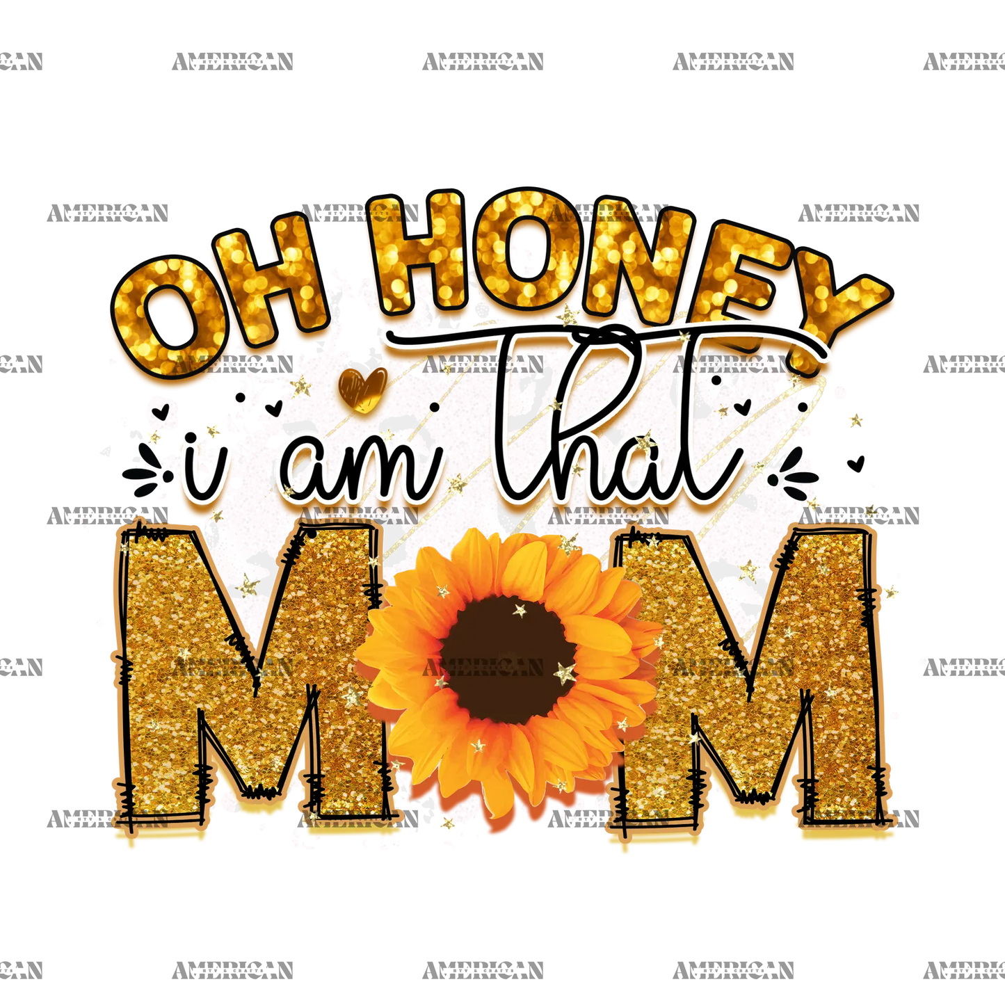 Oh_Honey_I_Am_That_Mom_Sunflower.png