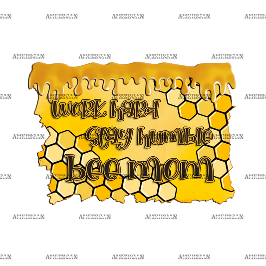 Work_Hard_Stay_Humble_Bee_Mom.png