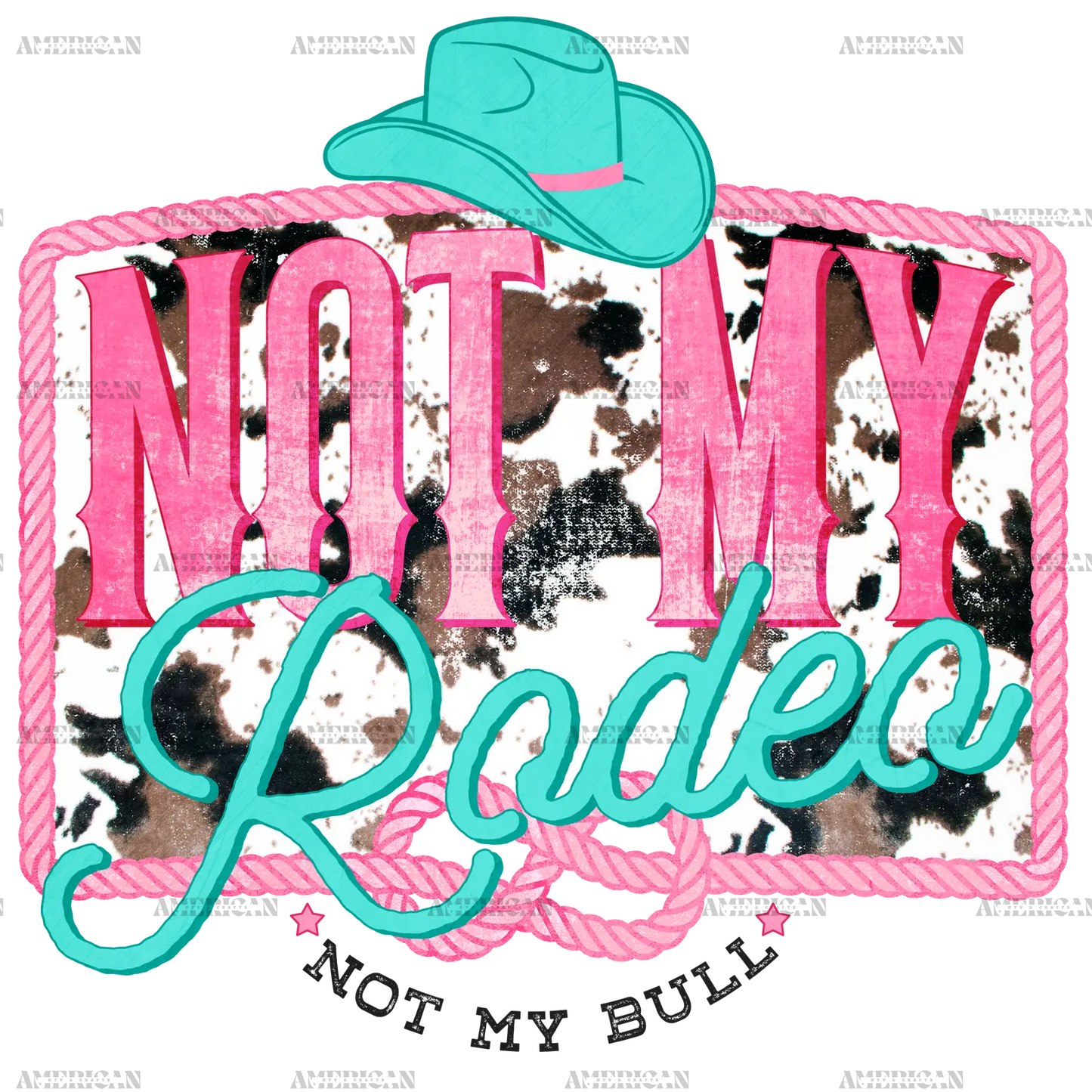 not_my_rodeo_cowhide