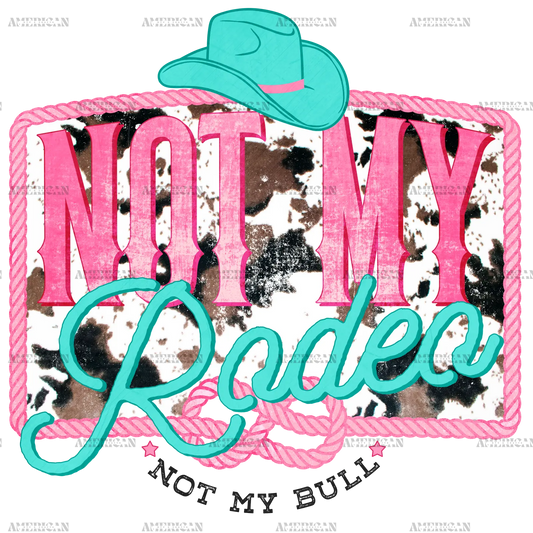 not_my_rodeo_cowhide