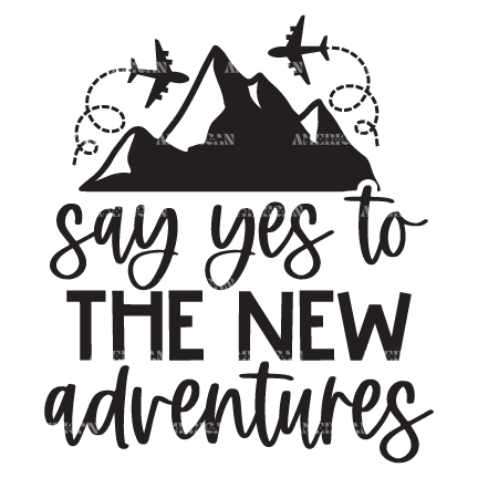 Say_Yes_To_The_New_Adventures.png