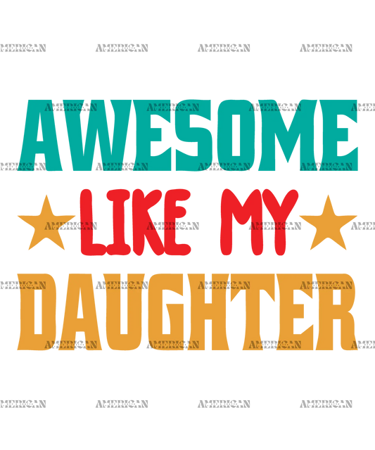 Awesome_Like_My_Daughter