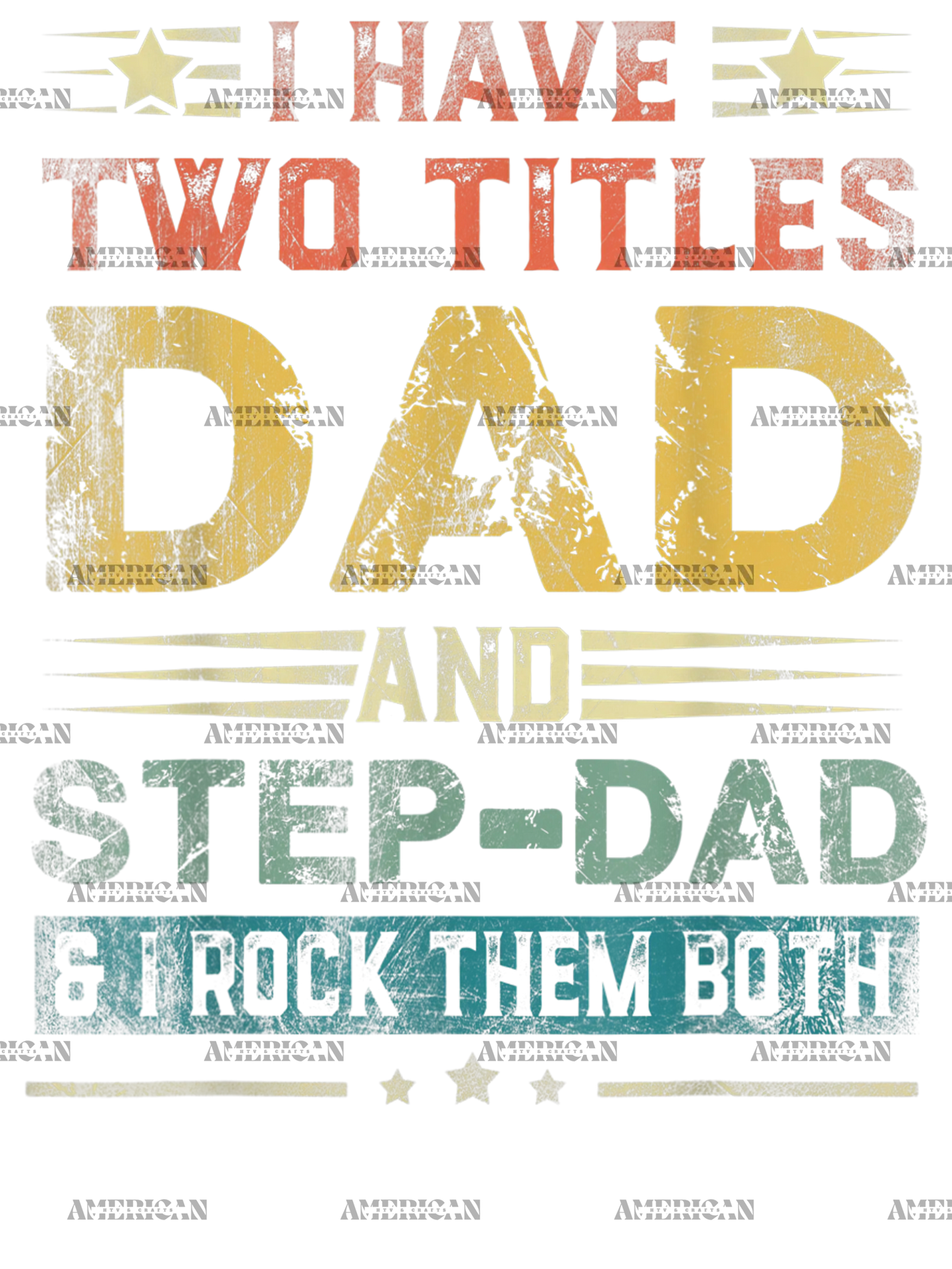 I_Have_Two_Titles_Dad_And_Stepdad_And_I_Rock_Them_Both-2