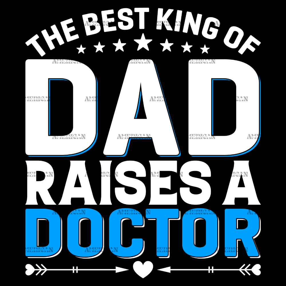 The_Best_King_Of_Dad_Raises_A_Doctor