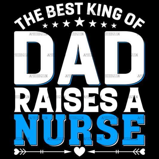The_Best_King_Of_Dad_Raises_A_Nurse