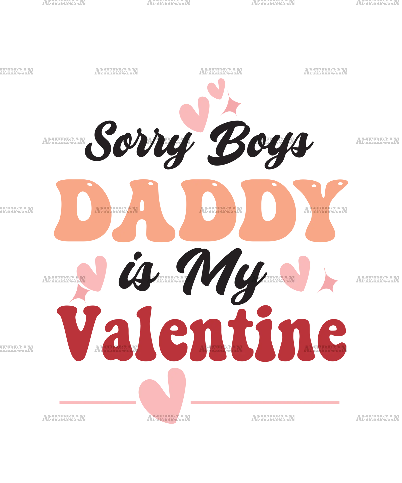 Sorry_Boys_Daddy_is_My_Valentine.png