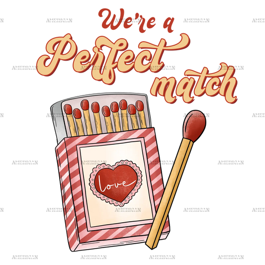 We_re_A_Perfect_Match.png